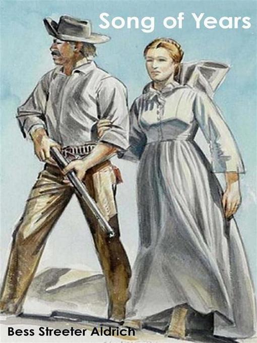 Title details for Song of Years by Bess Streeter Aldrich - Available